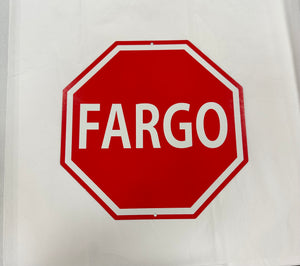 "Fargo" Stop Sign